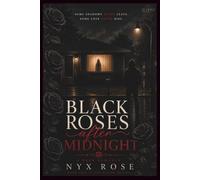 Black Roses After Midnight (The Bloom Trilogy)