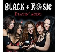 Black Rosie - Playin' Ac/Dc