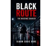 BLACK ROUTE: The Missing Courier