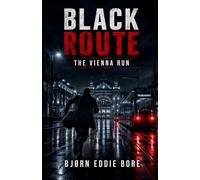 BLACK ROUTE: The Vienna Run