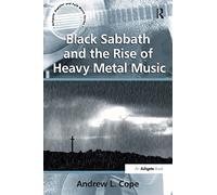 Black Sabbath and the Rise of Heavy Metal Music (Ashgate Popular and Folk Music)