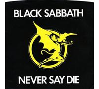 Black Sabbath - NEVER SAY DIE 7 INCH (7" VINYL 45) UK VERTIGO 1978