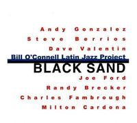 Black Sand by Bill O'Connell & His Latin Jazz Project (2001-09-25)