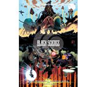 Black Science Volume 2: Transcendentalism 10th Anniversary Deluxe Hardcover