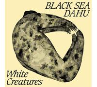 Black Sea Dahu - White Creatures [VINYL]