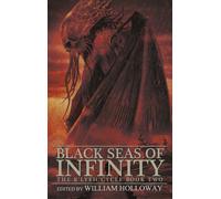 Black Seas of Infinity: The R'lyeh Cycle Book Two