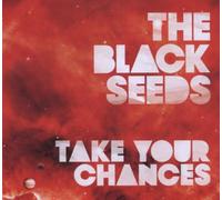 Black Seeds,the - Take Your Chances