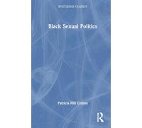 Black Sexual Politics (Routledge Classics)