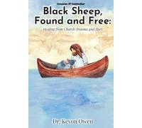 Black Sheep, Found and Free: Healing from Church Trauma and Hurt