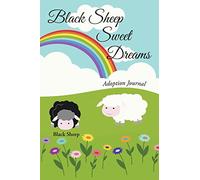 Black Sheep Sweet Dreams: Adoption Journal