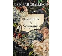 Black Silk and Sympathy: The captivating first novel in a new historical fiction series from the popular bestselling author of FROM THE ASHES, for ... Cooper and Kirsty Manning (Tatty Crowe, 1)