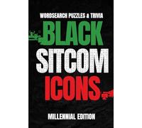 Black Sitcom Icons: Millennial Edition: Word Searches and Trivia from the 80s & 90s Classics