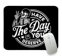 Black Skull Mouse Pads Funny Skeleton Small Mousepad, Cool Rectangle Travel Computer Mouse Pad for Laptop, Have The Day You Deserve Mousepad Gaming Working Office Decor for Men Women 11.8"x9.8"