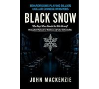 Black Snow: Boardrooms Playing Billion Dollar Chinese Whispers