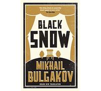 Black Snow: New Translation (Alma Classics): Newly Translated and Annotated