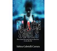 Black Souls: She erased her past only to discover it was all a lie.