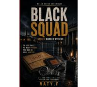 BLACK SQUAD: Book 3: Marked Witness