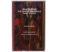 Black Star: the African Presence in Early Europe