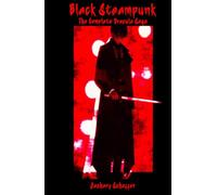 Black Steampunk The Complete Dracula Saga: Omnibus 1