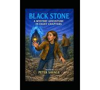 Black Stone: A Mystery Adventure in Eight Chapters: 1 (Black Stone the series)