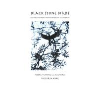 Black Stone Birds: Illustrated Poems Inspired by Bruny Island Birds