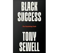 Black Success: The Surprising Truth