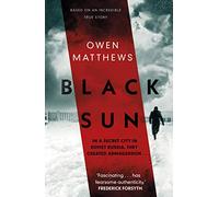 Black Sun: Based on a true story, the critically acclaimed Soviet thriller