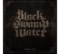 BLACK SWAMP WATER - CHAPTER ONE - CD - G11501z