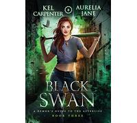 Black Swan: 3 (A Demon's Guide to the Afterlife)