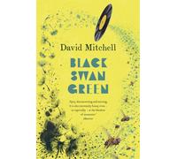 Black Swan Green : Longlisted for the Booker Prize
