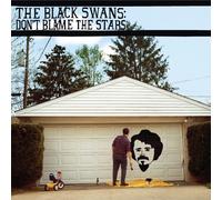 Black Swans, The - Don't Blame The Stars