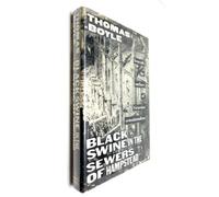 Black Swine in the Sewers of Hampstead;Beneath the Surface of Victorian Sensationalism