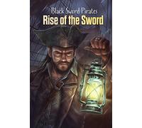 Black Sword Pirates: Rise of the Sword