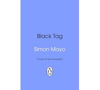 Black Tag: A heart-racing new thriller from the Sunday Times bestselling author of Knife Edge