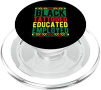 Black TATTOOED EDUCATED EMPLOYED Black History PopSockets PopGrip for MagSafe