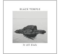 Black Temple : It All Ends CD 12" Album 2 discs (2015) NEW Amazing Value