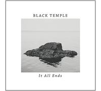 Black Temple - It All Ends [VINYL]