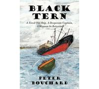 Black Tern: A Tired Old Ship, A Desperate Captain, A Woman in Between