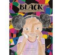 Black: The Many Wonders of My World (The Colors of My Life)