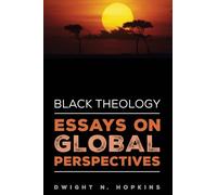 Black Theology-Essays on Global Perspectives