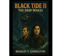 BLACK TIDE II: The Deep Wakes
