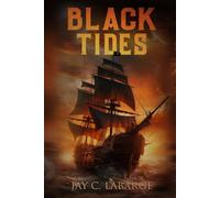 Black Tides: Historical Action Adventure (Nick LaBounty Series)