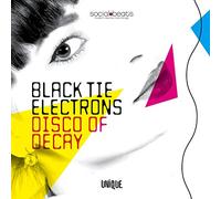 Black Tie Electrons - Disco of Decay