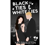 Black Ties and White Lies: Illustrated Edition