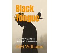 Black Tongue: A Field Report from Macbeth’s Unconscious
