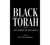 Black Torah: The Power of Decision-Making
