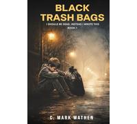 Black Trash Bags and the houses we lived in: I Should Be Dead , Instead I Wrote This