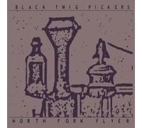 Black Twig Pickers - North Fork Flyer