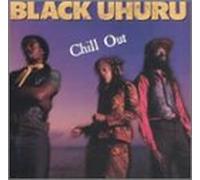 Black Uhuru - Chill Out [CASSETTE]