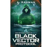 Black Vector Protocol: Book 2 (Zero Protocol Chronicles)